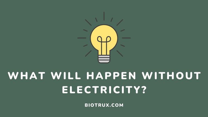 what-will-happen-without-electricity-Biotrux