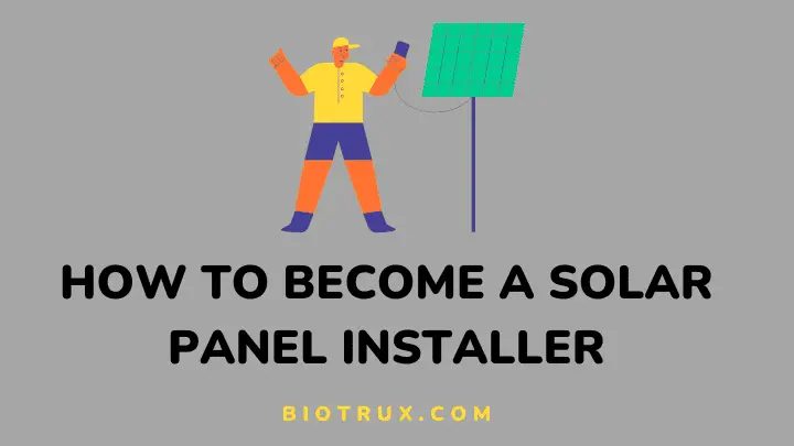 how to become a solar panel installer - biotrux