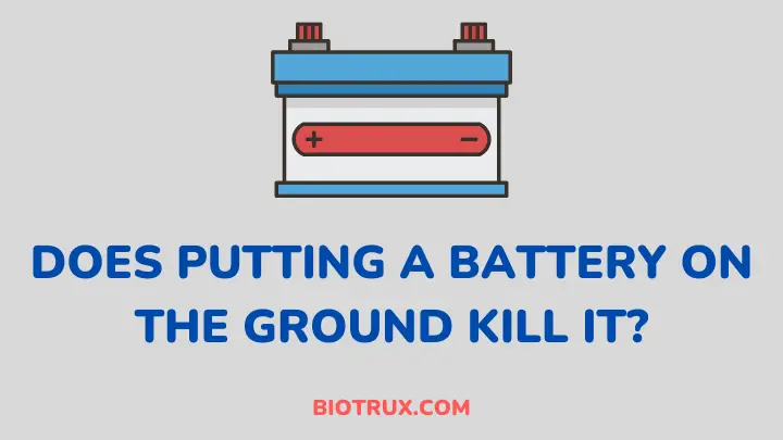 does putting a battery on the ground kill it - biotrux