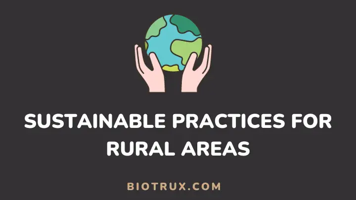 sustainable practices for rural areas - biotrux